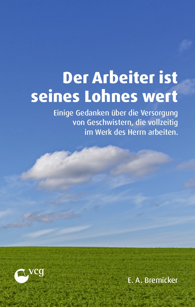 Der Arbeiter ist seines Lohnes wert